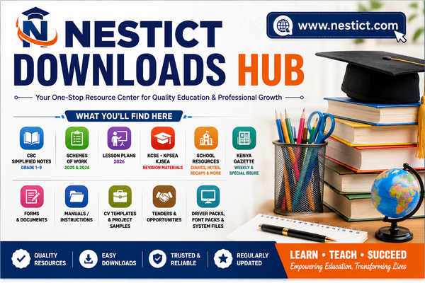 Nestict Downloads Hub | KCSE, CBC Notes, Schemes of Work, Lesson Plans & School Resources