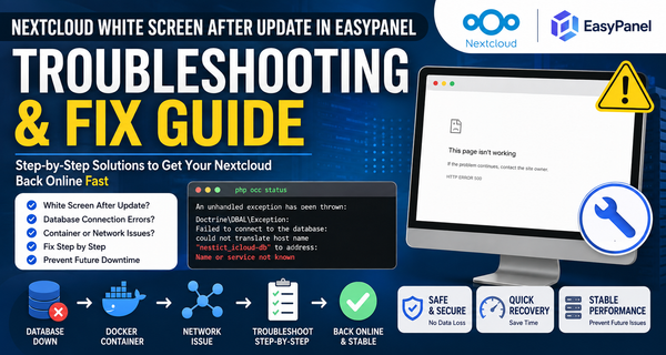 Nextcloud White Screen After Update in EasyPanel: Troubleshooting and Fix Guide